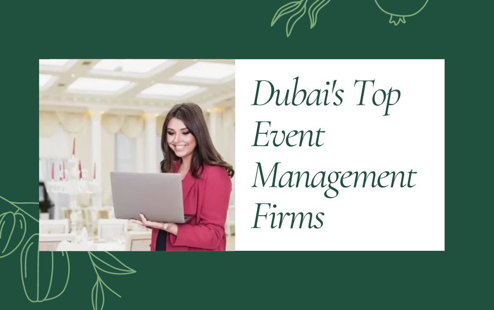 Dubai’s Top Event Management Firms
