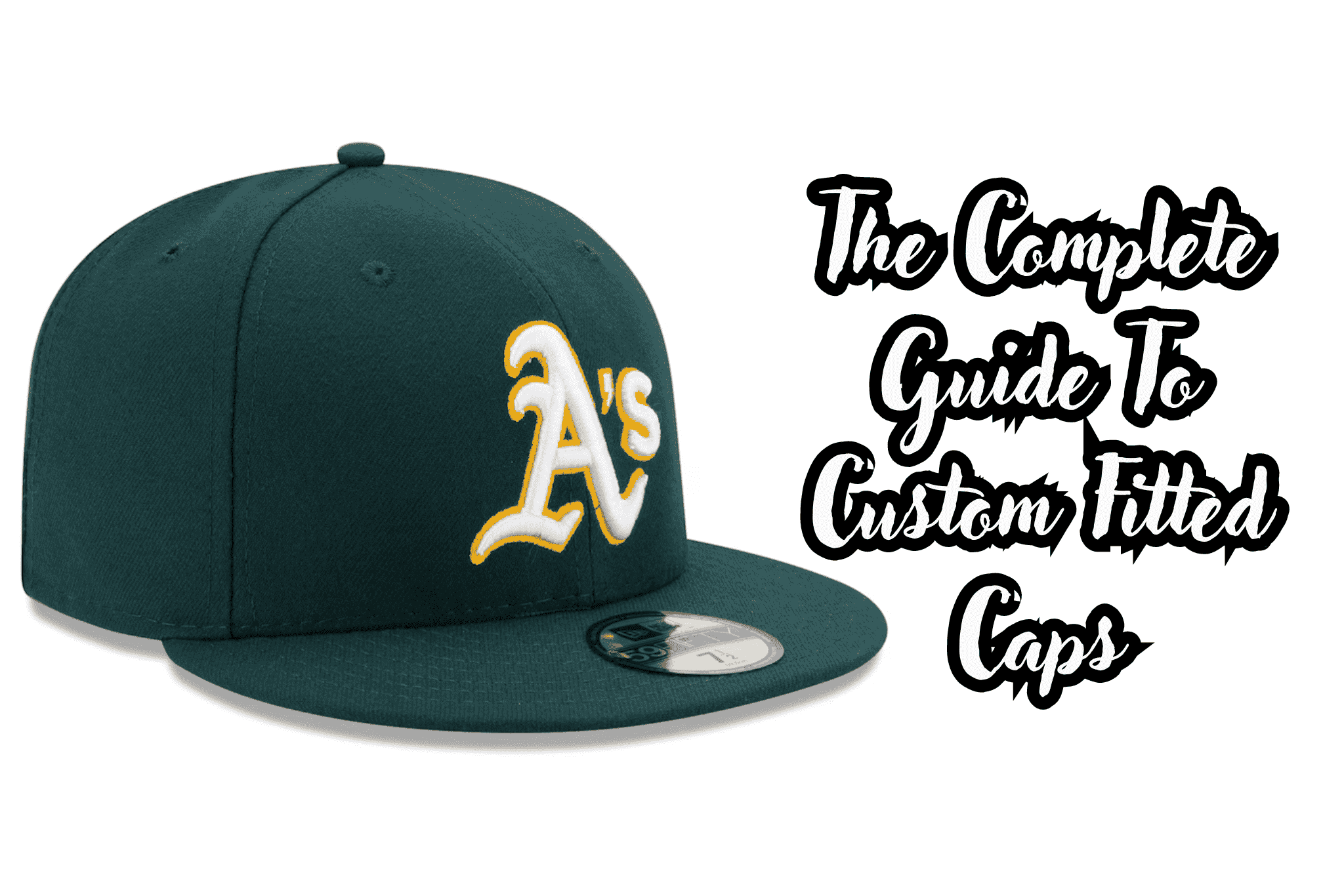 The Complete Guide To Custom Fitted Caps – All You Need To Know