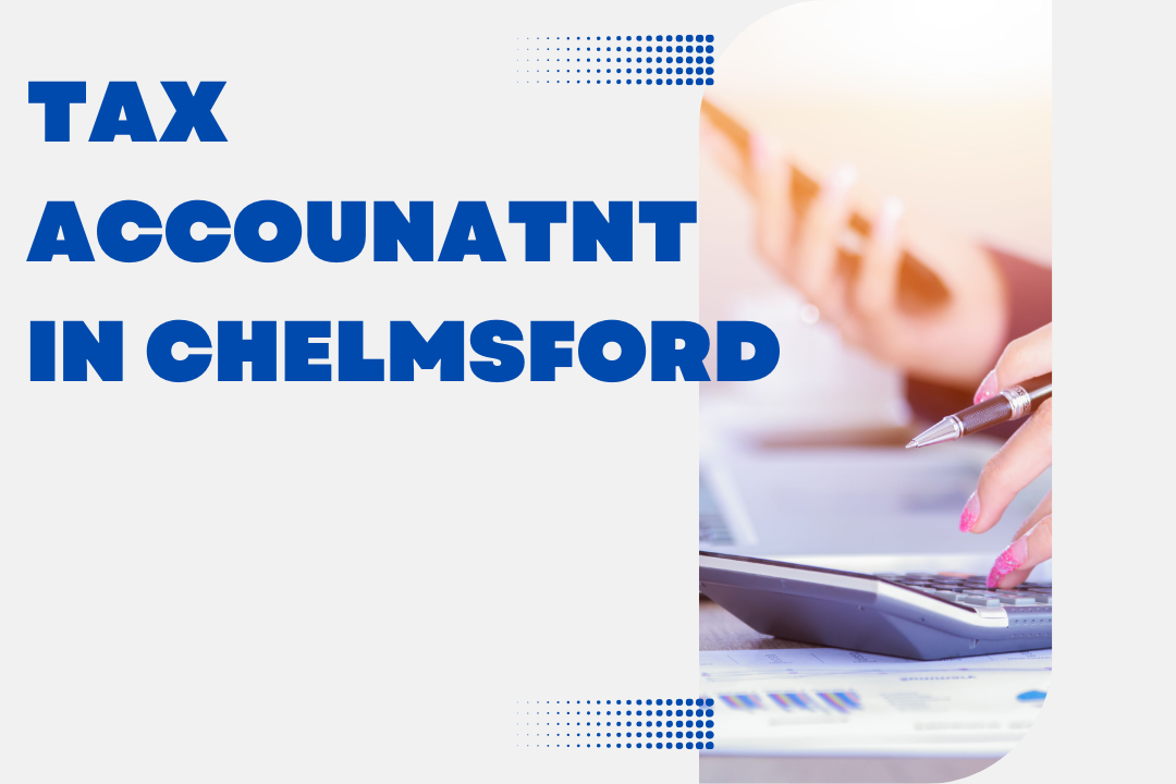 Can I Find Specialized Inheritance Tax Accountants in Chelmsford?