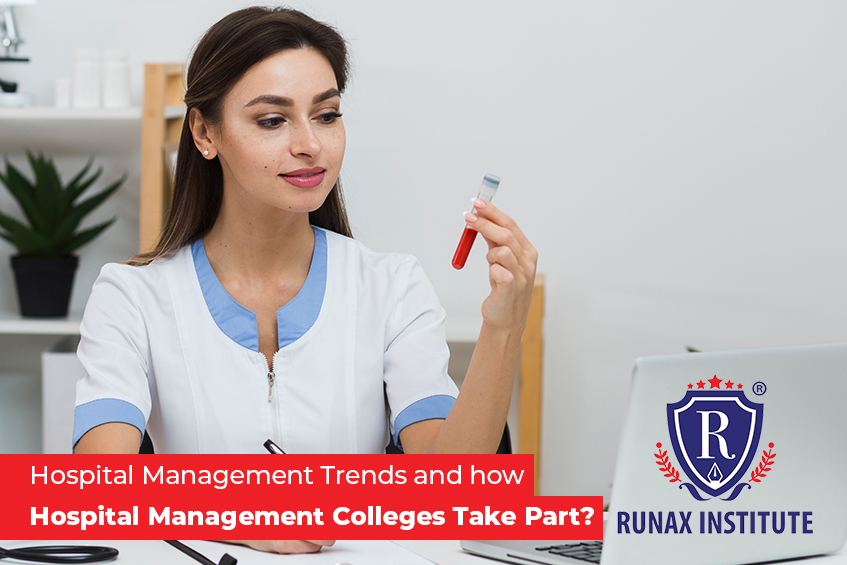 Hospital Management Trends and How Hospital Management Colleges Take Part?